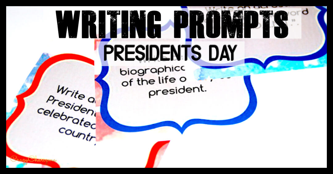 president-s-day-writing-prompts-crazycharizma