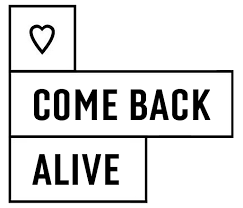 Come back alive