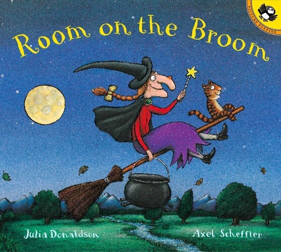 "Room on the Broom" by Julia Donaldson