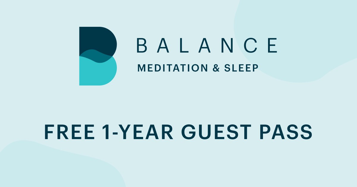 Balance app mediation and sleep, free 1-year guest pass